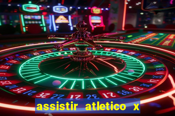 assistir atletico x botafogo futemax